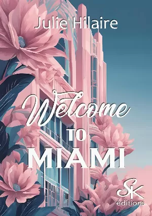 Julie Hilaire – Welcome to Miami